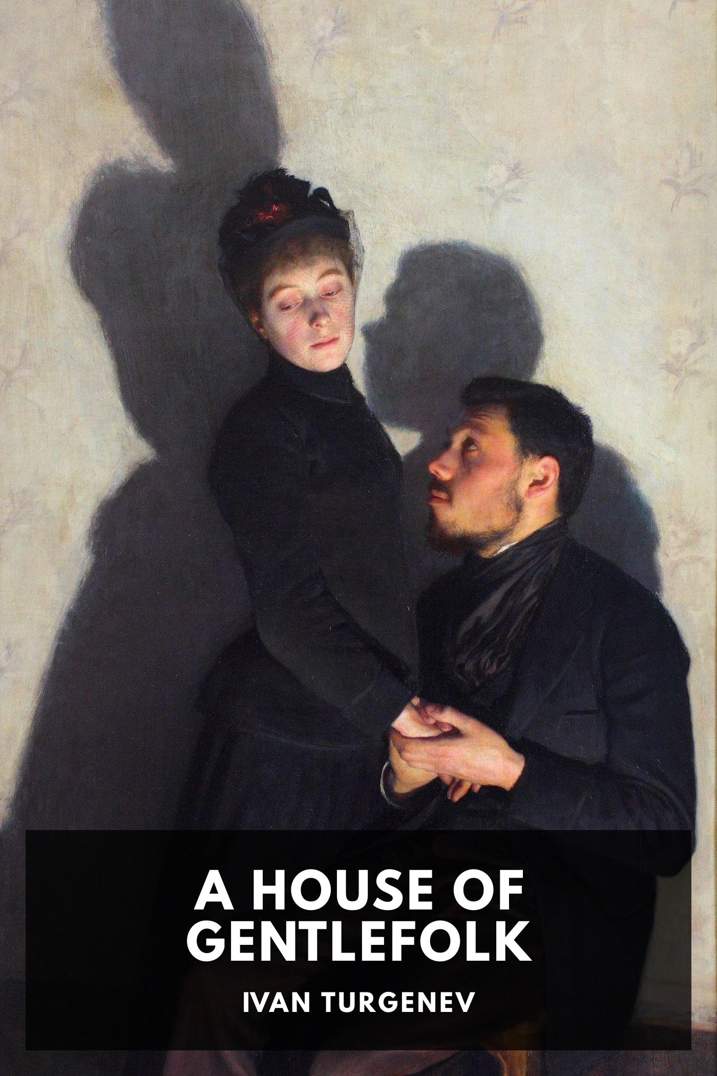 A House of Gentlefolk - Ivan Turgenev